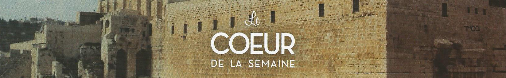 le coeur de la semaine